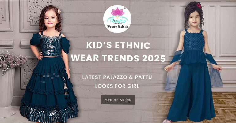 Kid’s Ethnic Wear Trends 2025: Latest Palazzo & Pattu Looks for Girls